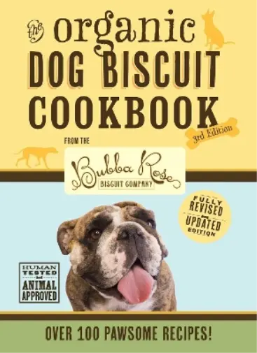 Jessica Disbrow Talley The Organic Dog Biscuit Cookbook (The Revised  HBOOK NEUF