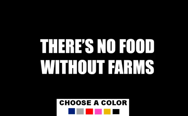 There's No Food Without Farms Decal Car Bumper Sticker Farming No Farms No Food