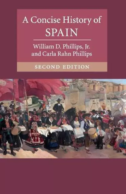 Concise History of Spain by Carla Rahn Phillips (English) Paperback Book