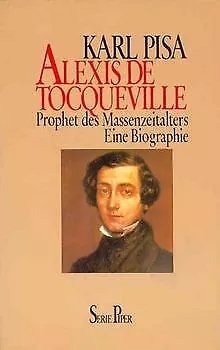 Alexis de Tocqueville. Prophet des Massenzeitalters. Ein... | Buch | Zustand gut