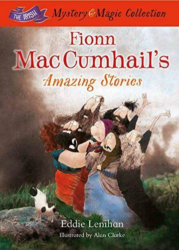 FIONN MAC CUMHAIL'S Amazing Stories (The Irish Mystery Und Magic