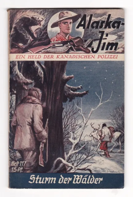 Alaska Jim Ein Held der Kanadischen Polizei Band 117 - 1937 - Roman Original VK