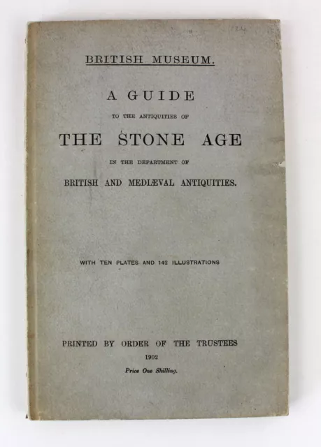British Museum Guide STONE AGE 1902 Antiquities Prehistory History Exhibits