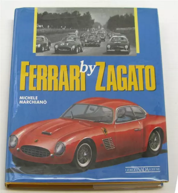 FERRARI BY ZAGATO Michele Marchiano ISBN 8879110039 Car Book Eng/ Ita text
