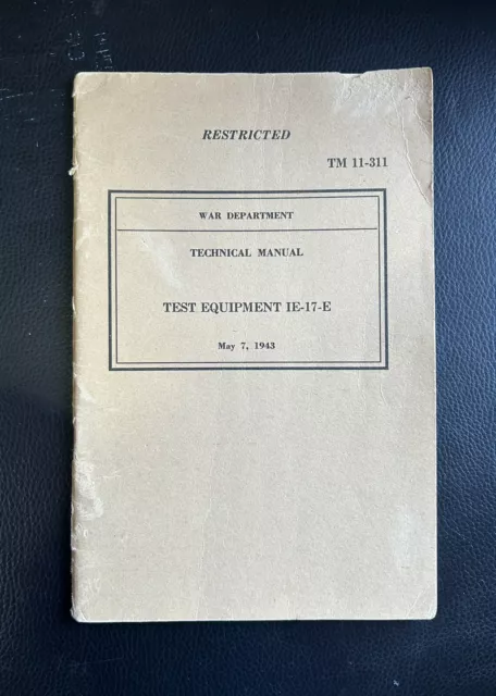 Tm 11-311 Test Equipment Restricted Ie-17-E Original Wwii Radio Bc-611 1943