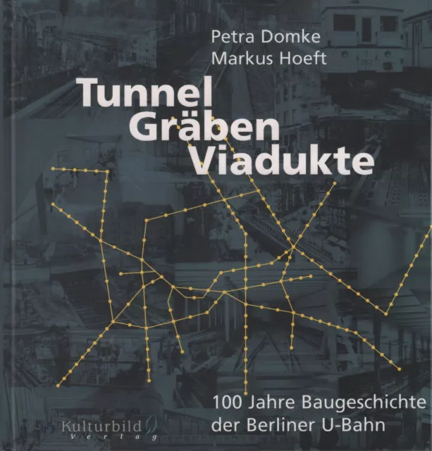 Buch: Tunnel, Gräben, Viadukte, Domke, Petra u. Markus Hoeft. 1998