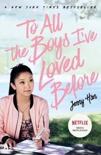 To All The Boys I've Loved Before: FILM TIE IN EDITION By Jenny Han