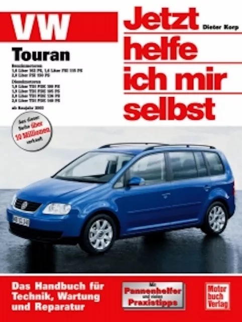 VW Touran Benzin & Diesel ab 2003 Jetzt helfe ich mir selbst 239 Buch D Korp NEU