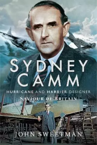 John Sweetman Sydney Camm: Hurricane and Harrier Designer (Relié)