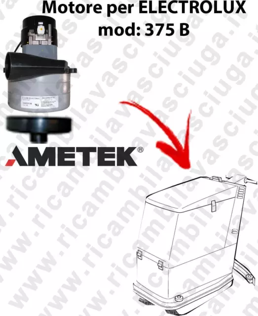 375 B Vacuum motor LAMB AMETEK for scrubber dryer ELECTROLUX