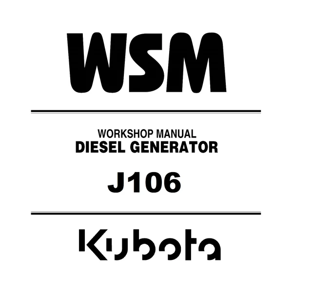 Kubota J106 Diesel Generator Workshop WSM Repair Service Manual - PDF Version