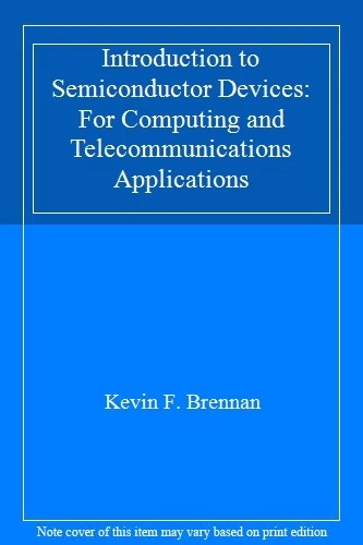 INTRODUCTION TO SEMICONDUCTOR Devices: For Computing and Telecom £8.91 ...