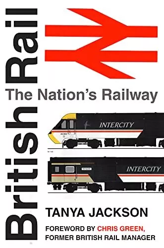 British Rail: The Nation's Railway