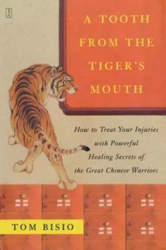 A Tooth from the Tiger's Mouth: How to Treat Your Injuries with Powe - VERY GOOD