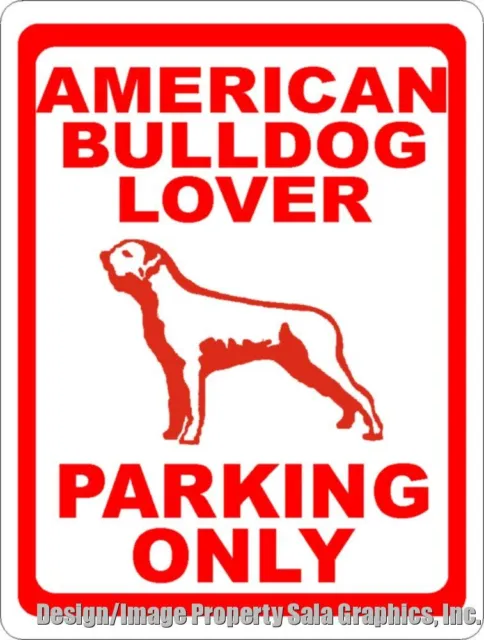 American Bulldog Lover Parking Sign. Size Options. Fun Gift for Bull Dog Lovers