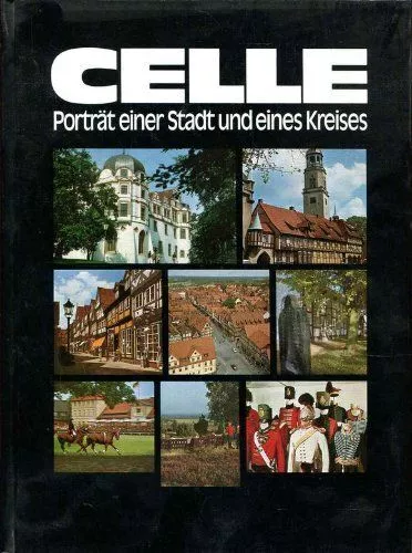 Celle. Porträt einer Stadt und eines Kreises. In englisch, französisch, holländi