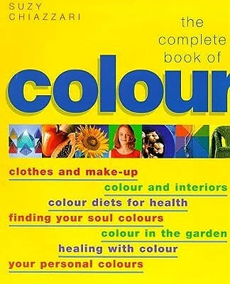 The Complete Book of Colour: Clothes & Make-up / Colour & Interiors / Colour Die