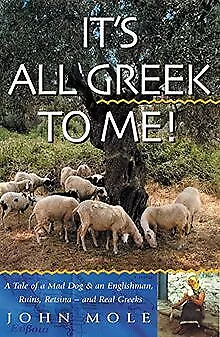 Its All Greek to Me von Mole, John | Buch | Zustand akzeptabel