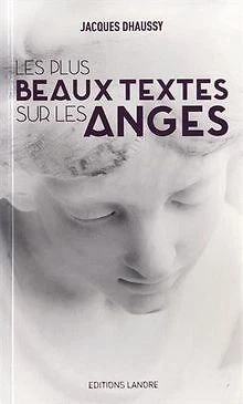 LES PLUS BEAUX textes sur les anges de Dhaussy, Jacques | Livre | état ...