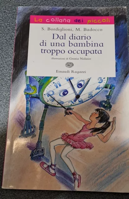 Bordiglioni Badocco "Dal Diario di una bambina troppo occupata "