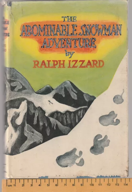 The Abominable Snowman adventure by Ralph Izzard Hodder & Stoughton 1955 First e