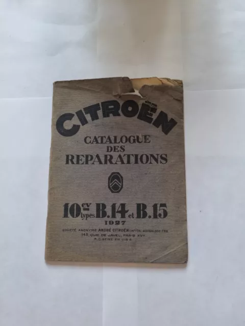 Catalogue Des Réparations Citroën 10 Chevaux Types B14 et B15 Voitures Anciennes