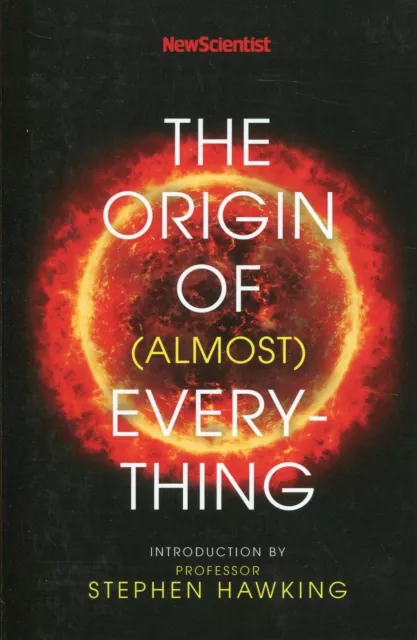 New Scientist: The Origin of (almost) Everything, Lawton, Graham,Hawking, Stephe
