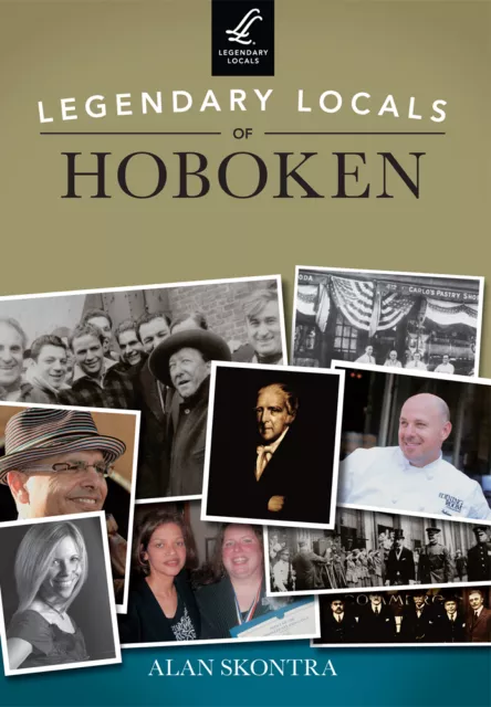 Legendary Locals of Hoboken, New Jersey, Legendary Locals, Paperback