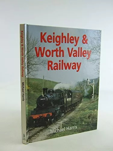 Keighley and Worth Valley Railway by Harris, Michael Hardback Book The Cheap