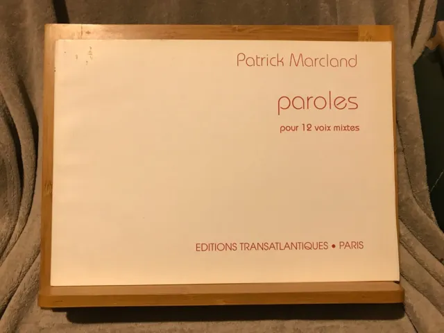 Patrick Marcland Paroles 12 voix mixte partition conducteur éd. Transatlantiques