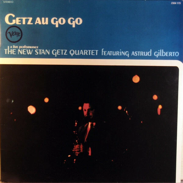 THE NEW STAN Getz Quartet Featuring Astrud Gilberto Getz Au Go Go (LP