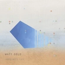 MATT GOLD - IMAGINED SKY - Neue Vinyl-Schallplatte - P1398S