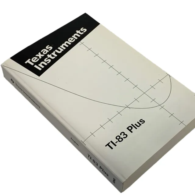 TI-83 Plus Graphing Calculator Guidebook Instruction Manual Texas Instruments