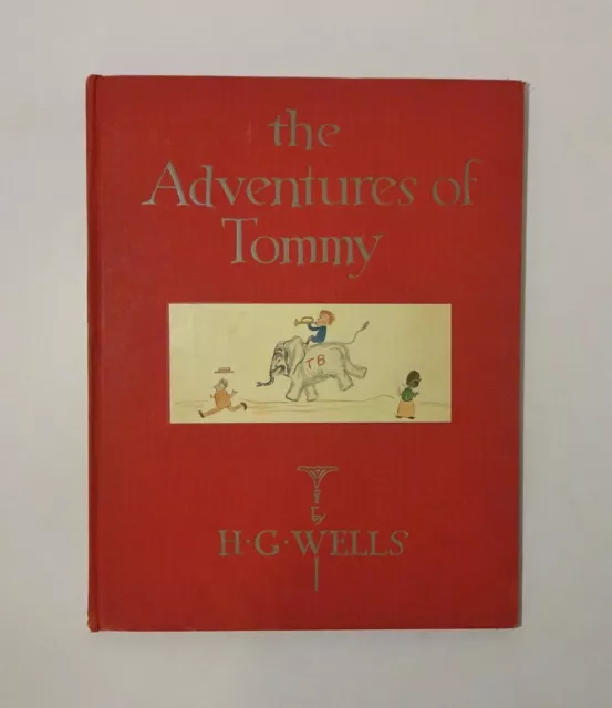 1929 The Adventures of Tommy by H.G. WELLS, 1st US Edtn, Color Illustrations, VG