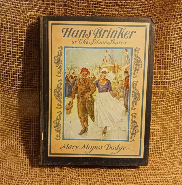 Hans Brinker Or The Silver Skates Mary Mapes Dodge Illus. By Edwards 1915 / 1935