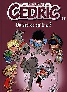 Cédric, Tome 25 : Qu'est-ce qu'il a ? | Buch | Zustand sehr gut