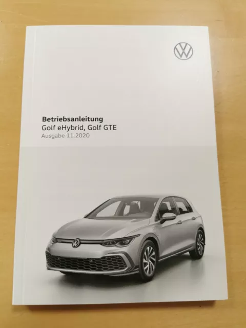 VW GOLF 8 eHybrid + GTE Bedienungsanleitung Betriebsanleitung (Ausgabe 11.2020)