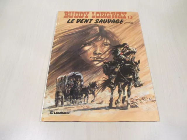 BD BUDDY LONGWAY tome 13 LE VENT SAUVAGE - DERIB - édit. LOMBARD EO 1984