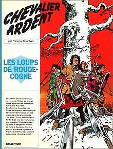 Chevalier Ardent, tome 1 : Les Loups de Rougecogne ... | Buch | Zustand sehr gut