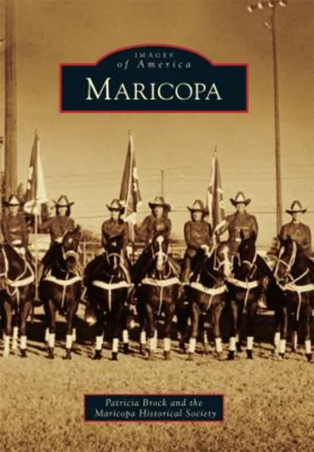 Maricopa Paperback Brock, Patricia Maricopa Historical Society