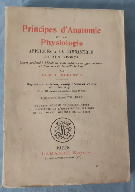 Principes d'anatomie et de Physiologie par le Dr Roblot, 1925, J.Lamarre Paris