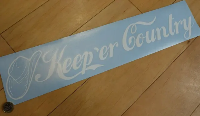 Keep er Country EXTRA LARGE Decal Sticker Car Tractor Windscreen Window Her