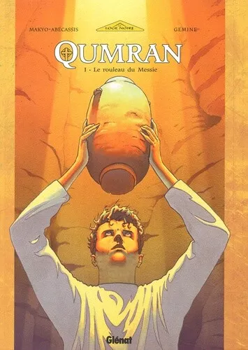 QUMRAN. Tome I : Le rouleau du Messie