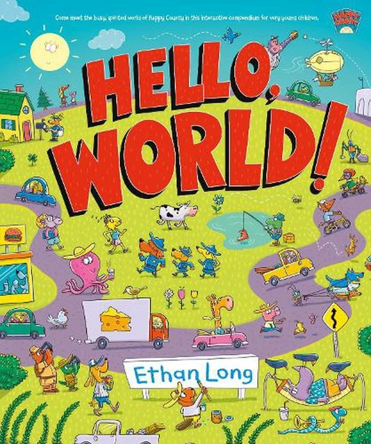 Hello, World!: Happy County Book 1 by Ethan Long (English) Hardcover Book