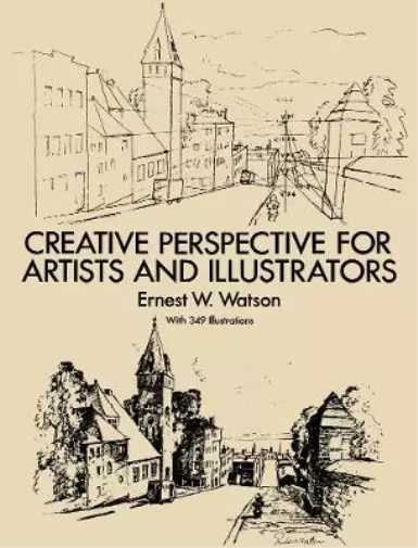 Ernest W. Watson How to Use Creative Perspective (Poche) Dover Art Instruction