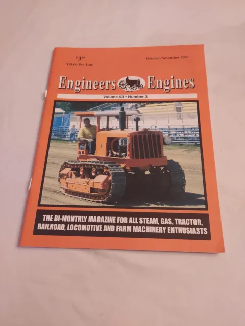 2007 Oct./Nov., Engineers & Engines Magazine For Steam, Gas, Tractor, Railroad..