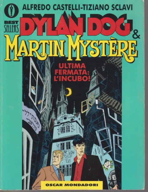 Dylan Dog & Martin Mystere Ultima fermata l' incubo! ed. Oscar Mondadori C1