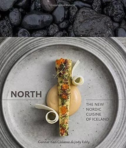 North: The New Nordic Cuisine of Iceland [A Cookbook] by Jody Eddy, Gunnar...