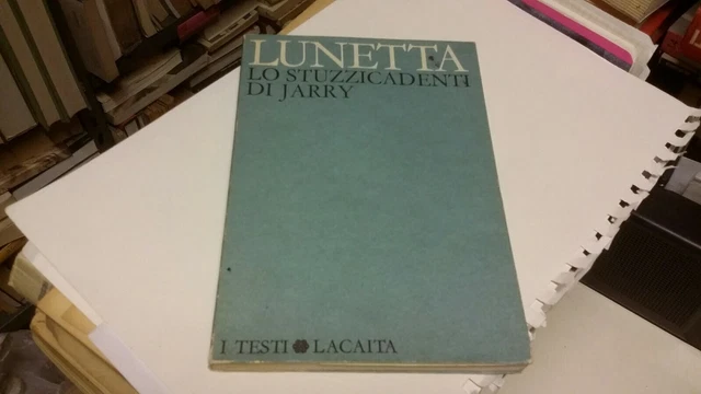 LUNETTA, ,LO STUZZICADENTI DI JARRY, LACAITA, 1972, 7d21 LUNETTA, ,LO STUZZICADENTI DI JARRY, LACAITA, 1972, 7d21