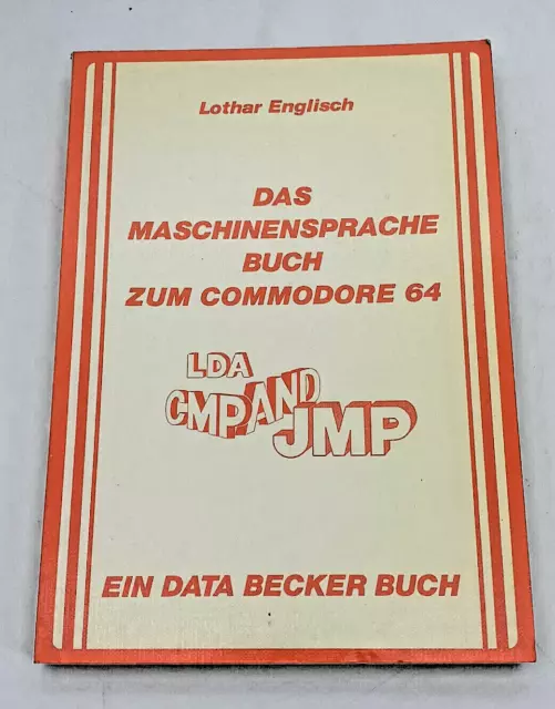 Das Maschinensprache-Buch - Data Becker - Commodore C 64 - Assembler